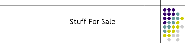 Stuff For Sale